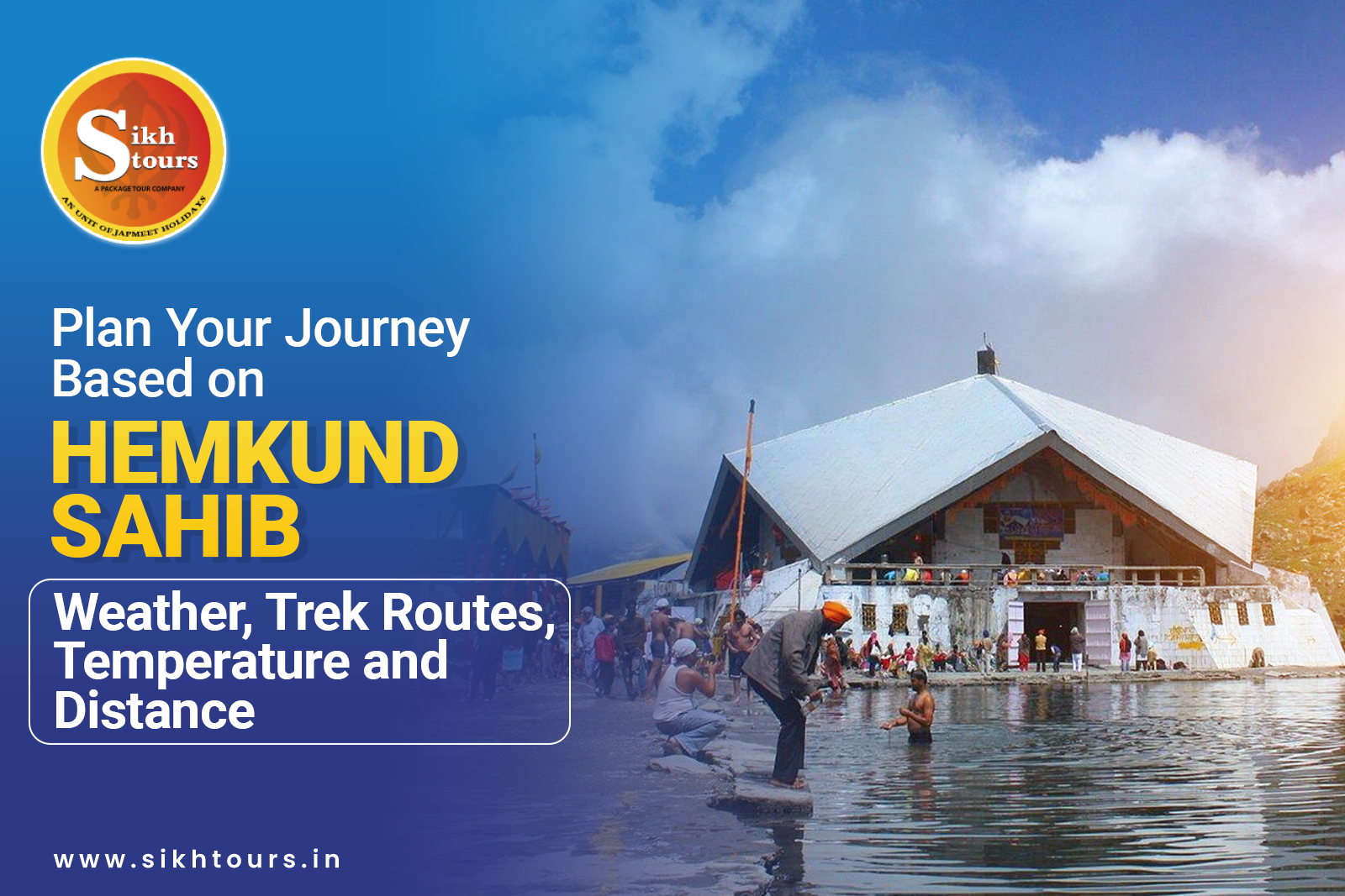 Plan Your Journey Based on Hemkund Sahib Weather, Trek Routes, Temperature & Distance